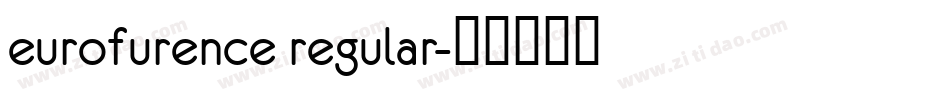 eurofurence regular字体转换